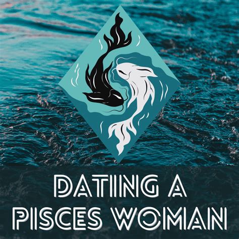 dating pisces woman